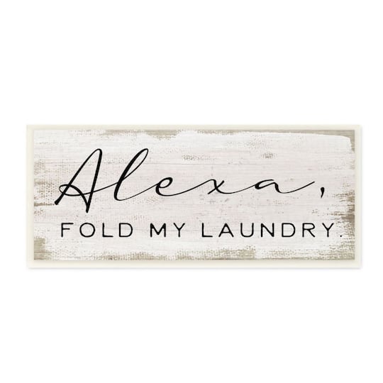 Stupell Industries Alexa Fold My Laundry Funny Chore Family Sign